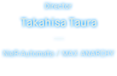 [Director][Takahisa Taura] - NieR:Automata / MAX ANARCHY