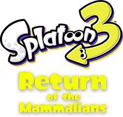 Splatoon 3 Return of the Mammalians